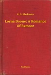 Blackmore R. D. - Lorna Doone: A Romance Of Exmoor [eKönyv: epub, mobi]
