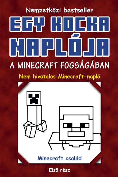 Minecraft Family - A Minecraft fogságában (Egy kocka naplója 1.)