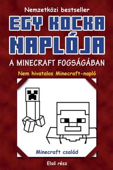 Minecraft Family - A Minecraft fogságában (Egy kocka naplója 1.)