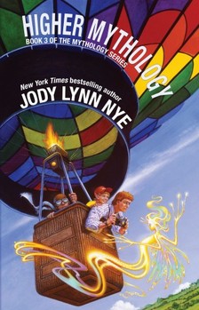 NYE, JODY LYNN - Higher Mythology [eKönyv: epub, mobi]