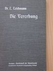 Dr. Ernst Teichmann - Die Vererbung [antikvár]