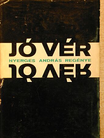 Nyerges András - Jó vér [antikvár]