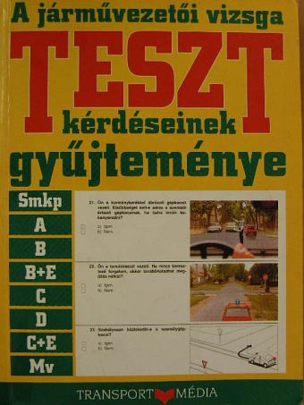 Duka Gyula - A járművezetői vizsga teszt kérdéseinek gyűjteménye [antikvár]