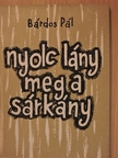 Bárdos Pál - Nyolc lány meg a sárkány [antikvár]