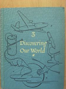 Mary Melrose Williams - Discovering Our World 3. [antikvár]
