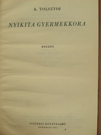Alekszej Tolsztoj - Nyikita gyermekkora [antikvár]