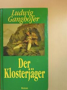 Ludwig Ganghofer - Der Klosterjäger [antikvár]