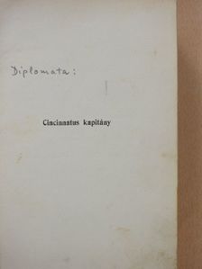Diplomata - Cincinnatus kapitány/Nagy dolog a háboru [antikvár]