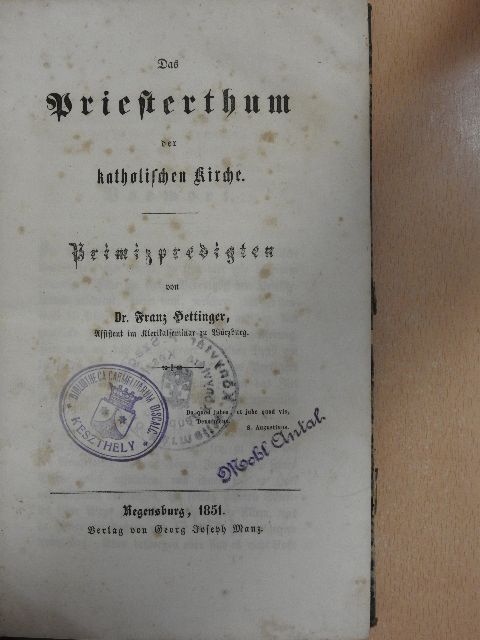 Dr. Franz Hettinger - Das Priesterthum der katholischen Kirche/Jesus in der Wüste und auf Golgatha (gótbetűs) [antikvár]