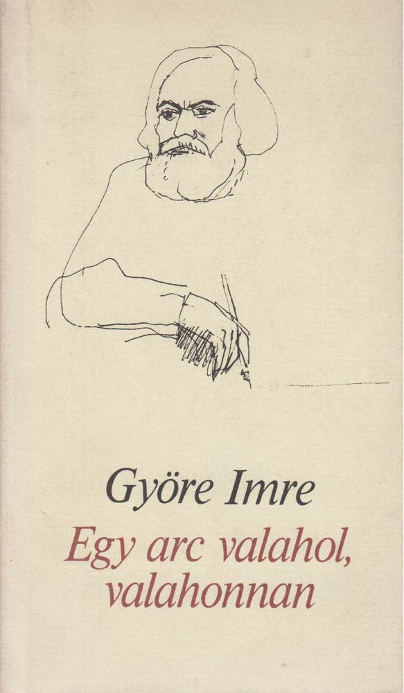 GYÖRE IMRE - Egy arc valahol, valahonnan [antikvár]