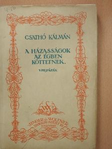 Csathó Kálmán - A házasságok az égben köttetnek [antikvár]