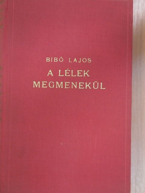 Bibó Lajos - A lélek megmenekül [antikvár]