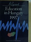 Mária Nagy - Report: Education in Hungary 1997 [antikvár]