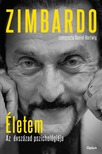 Philip Zimbardo - Életem - Az évszázad pszichológiája - Lejegyezte Daniel Hartwig [eKönyv: epub, mobi]