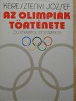 Keresztényi József - Az Olimpiák története [antikvár]