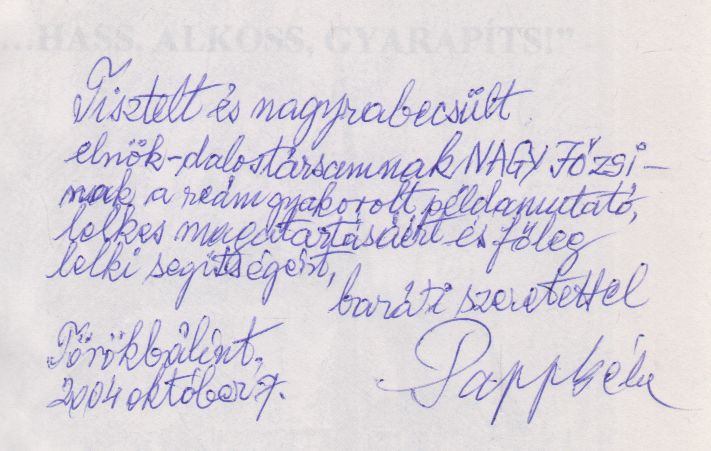 Papp Béla - Hogy tetteiddel mindenkin segíts, "...hass, alkoss, gyarapíts!" (dedikált) (aláírt) [antikvár]