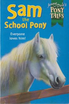Jenny Dale - Sam the School Pony [antikvár]