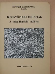 Őrszigethy Erzsébet - Besenyőtelki életutak [antikvár]