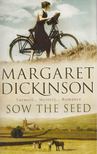 Margaret Dickinson - Sow the Seed [antikvár]