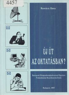 Kovács Ilma - Új út az oktatásban? [antikvár]
