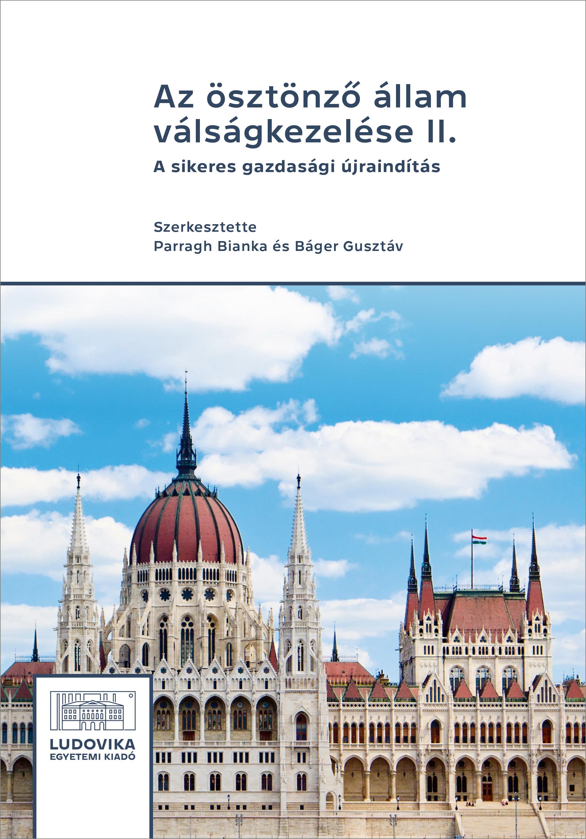Parragh Bianka[szerk.]-Báger Gusztáv[szerk.] - Az ösztönző állam válságkezelése II.