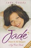 Jade Goody - Jade Goody: How It All Began [antikvár]
