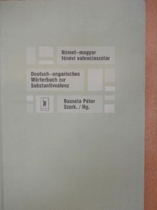Bassola Péter - Német-magyar főnévi valenciaszótár [antikvár]