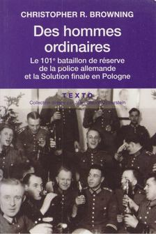 Christopher R. Browning - Des hommes ordinaires [antikvár]