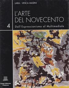 Lara-Vinca Masini - L'arte del novecento 4 [antikvár]