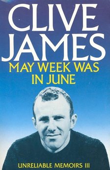 JAMES, CLIVE - May Week Was in June [antikvár]