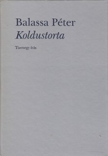 Balassa Péter - Koldustorta [antikvár]