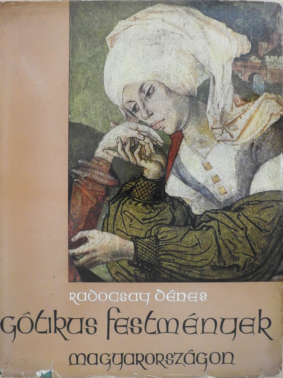 Radocsay Dénes - Gótikus festmények Magyarországon (dedikált példány) [antikvár]