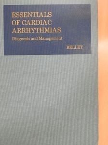 Samuel Bellet - Essentials of Cardiac Arrhythmias [antikvár]