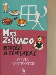 Olivia Lichtenstein - Mrs. Zsivago megfőzi a férfiakat [antikvár]