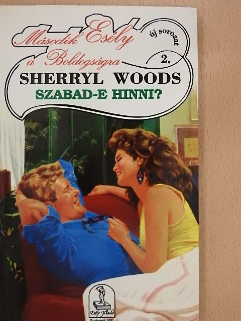 Sherryl Woods - Szabad-e hinni? [antikvár]