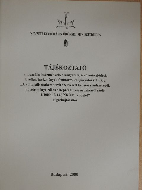 Rockenbauer Zoltán - Tájékoztató a muzeális intézmények, a könyvtári, a közművelődési, levéltári intézmények fenntartói és igazgatói számára [antikvár]