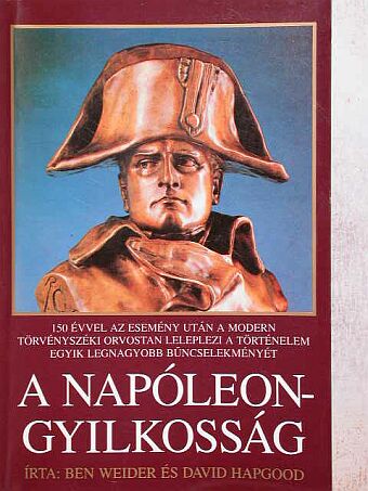 Ben Weider - A Napóleon-gyilkosság [antikvár]