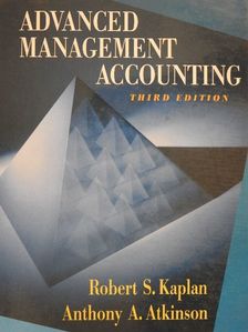 Anthony A. Atkinson - Advanced Management Accounting [antikvár]