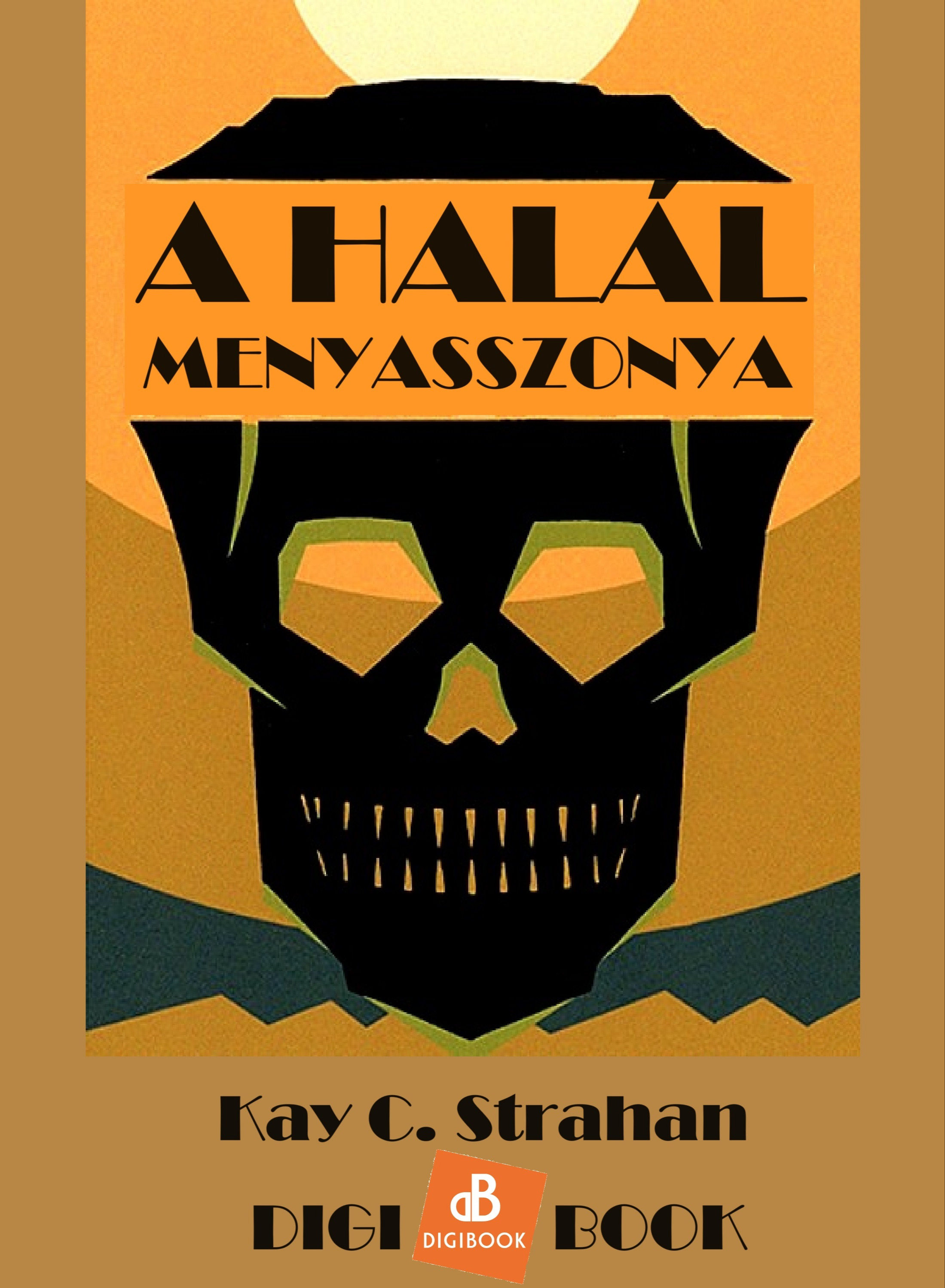 Kay Cleaver Strahan - A halál menyasszonya [eKönyv: epub, mobi]