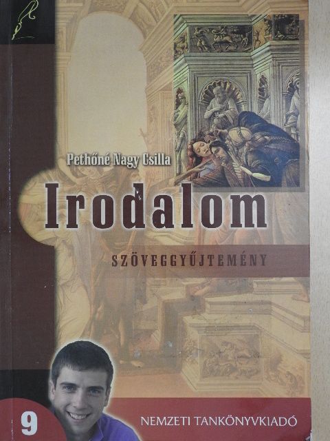 Pethőné Nagy Csilla - Irodalom 9. - Szöveggyűjtemény [antikvár]