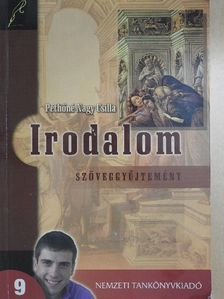 Pethőné Nagy Csilla - Irodalom 9. - Szöveggyűjtemény [antikvár]
