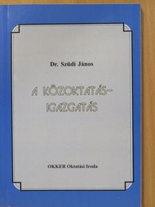 Dr. Szüdi János - A közoktatás-igazgatás [antikvár]