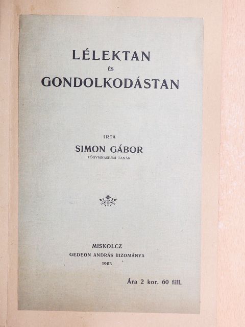 Simon Gábor - Lélektan és gondolkodástan [antikvár]