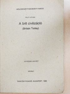 Pálfy István - A brit civilizáció [antikvár]
