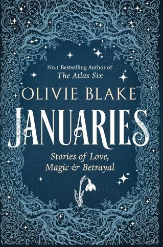 OLIVIE BLAKE - Januaries: Stories of Love, Magic & Betrayal