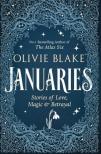 OLIVIE BLAKE - Januaries: Stories of Love, Magic & Betrayal