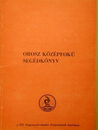 Orosz középfokú segédkönyv [antikvár]