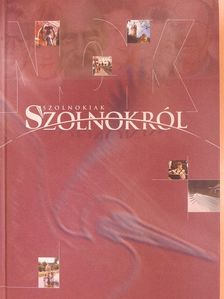 Andrássy István - Szolnokiak Szolnokról (dedikált példány) [antikvár]