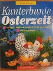 Renate Dörner - Kunterbunte Osterzeit [antikvár]