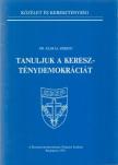 Dr. Szakál Ferenc - Tanuljuk a kereszténydemokráciát [antikvár]